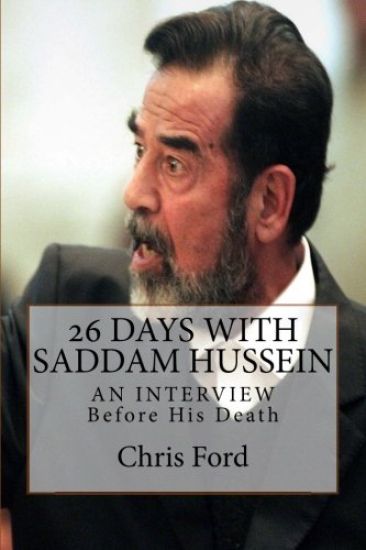26 Days With Saddam Hussein: An Interview Before His Death