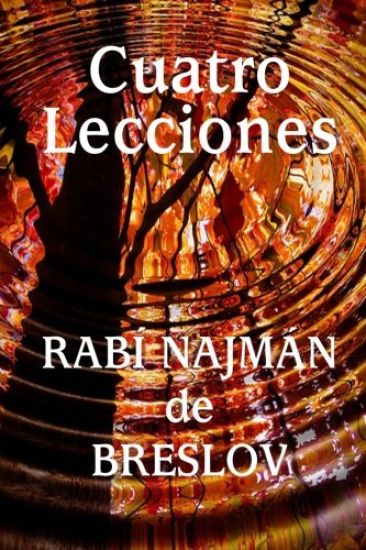 Cuatro Lecciones del Rabí Najmán de Breslov