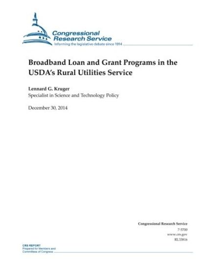 Broadband Loan and Grant Programs in the USDA's Rural Utilities Service