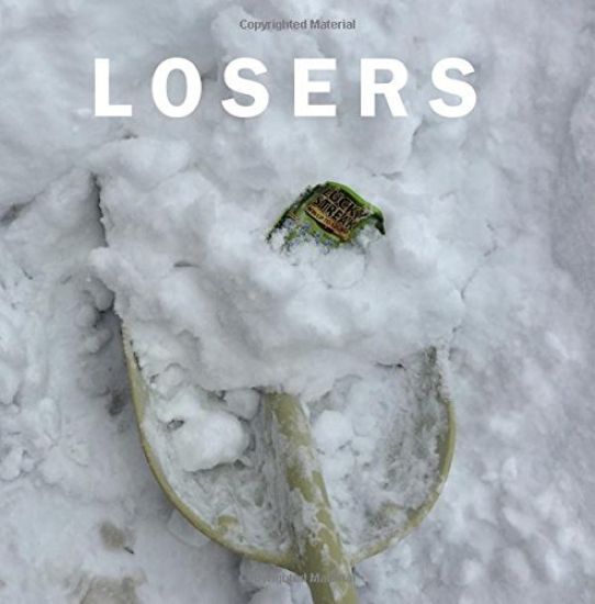 Losers: Lester & Charlie's Favorite Collection of Losing Lottery Tickets