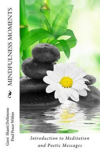Mindfulness Moments: Introduction to Meditation and Poetic Messages