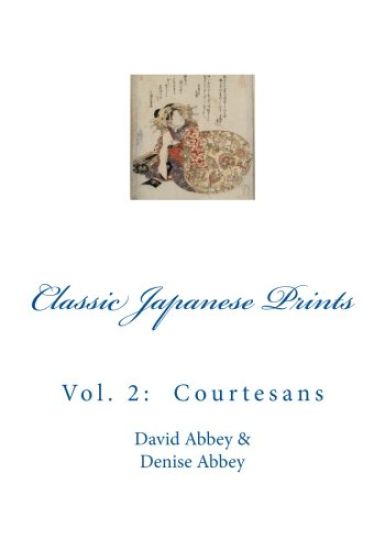 Classic Japanese Prints: Vol. 2: Courtesans