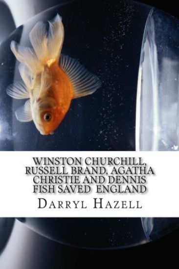 Winston Churchill, Russell Brand, Agatha Christie and Dennis Fish saved England: The fight for Westminster