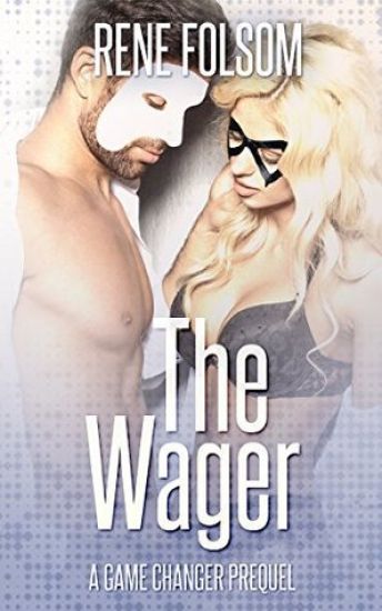 The Wager: A Game Changer Prequel (Playing Games #0.5)
