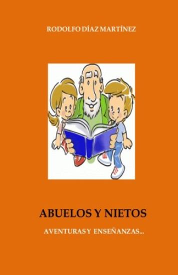 Abuelos y Nietos: Aventuras y Enseñanzas