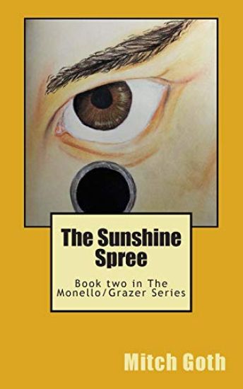 The Sunshine Spree: Book two in The Monello/Grazer Series