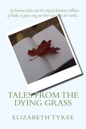 Tales from the Dying Grass