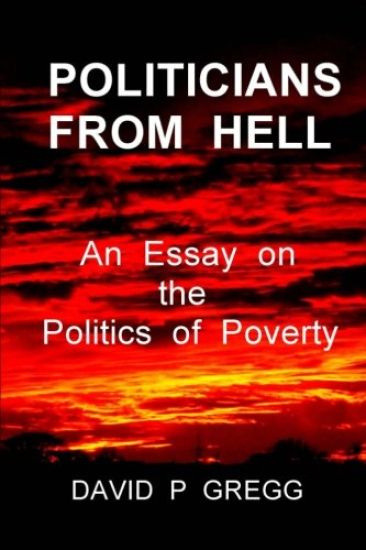 Politicians From Hell: An essay on the politics of poverty