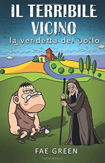 La vendetta del pollo: Il terribile vicino