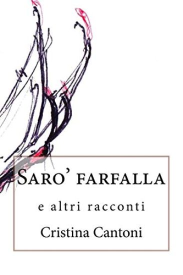 Saro' farfalla: e altri racconti
