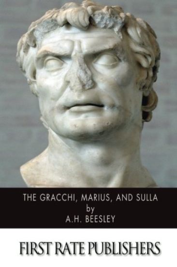 The Gracchi, Marius, and Sulla
