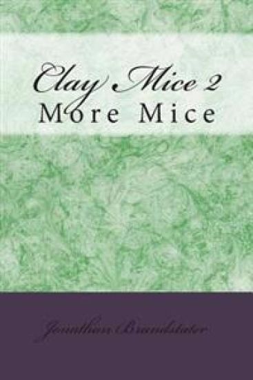 Clay Mice 2: More Mice