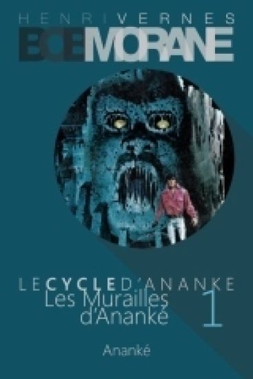 Bob Morane - Les Murailles d'Ananke: Le Cycle d'Ananke t. 1