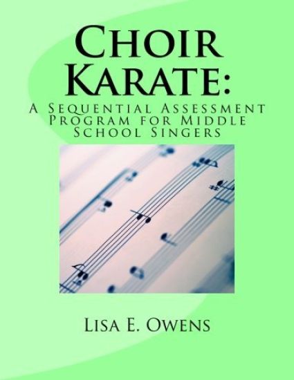 Choir Karate: A Sequential Assessment Program for Middle School Singers