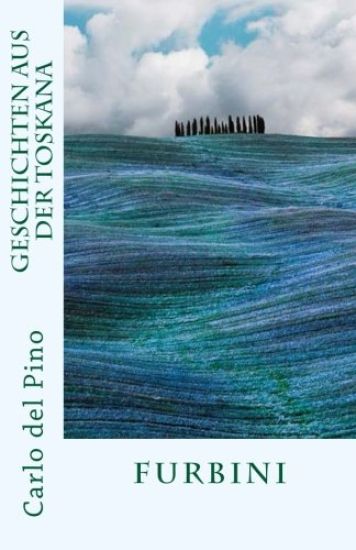 Furbini: Ein Toskana-Lesebuch