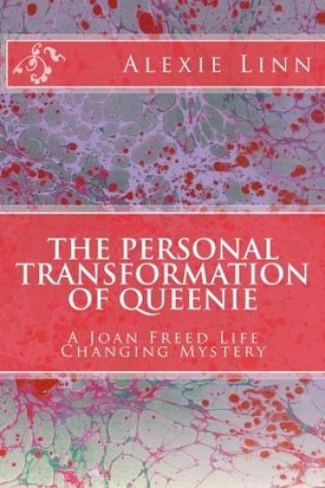The Personal Transformation of Queenie: A Joan Freed Life Changing Mystery