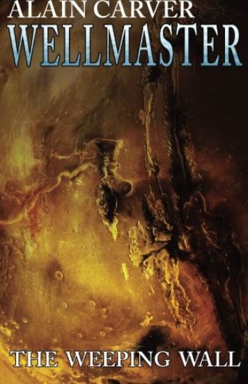Wellmaster: The Weeping Wall