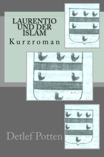 Laurentio und der Islam: Kurzroman