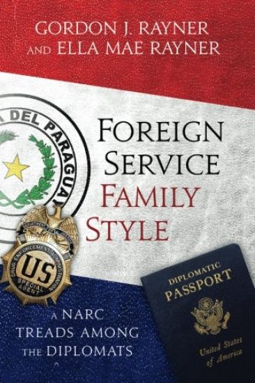Foreign Service Family Style: A Narc treads among the Diplomats