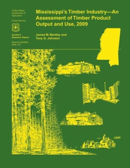 Mississippi's Timber Industry- An Assessment of Timber Product Output and Use,2009