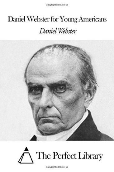 Daniel Webster for Young Americans
