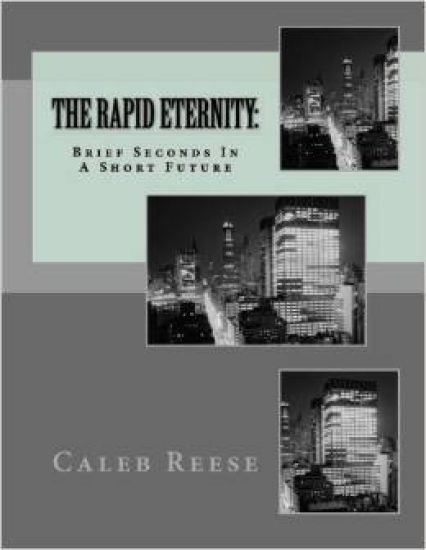 Brief Seconds In A Short Future: The Rapid Eternity