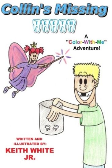 Collin's Missing Teeth: A Color-With-Me Adventure