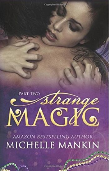 STRANGE MAGIC - Part Two