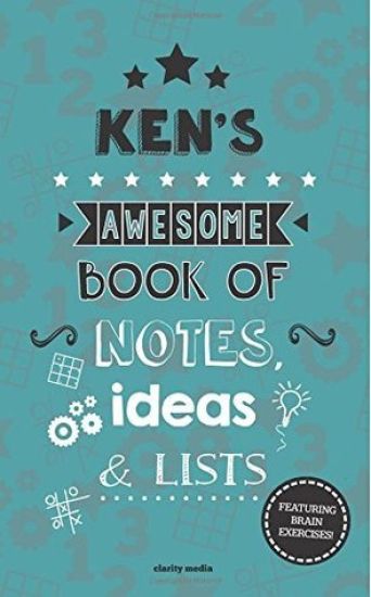 Ken's Awesome Book Of Notes, Lists & Ideas: Featuring brain exercises!