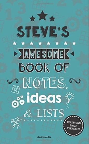 Steve's Awesome Book Of Notes, Lists & Ideas: Featuring brain exercises!