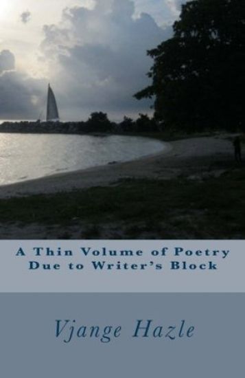 A Thin Volume of Poetry Due to Writer's Block