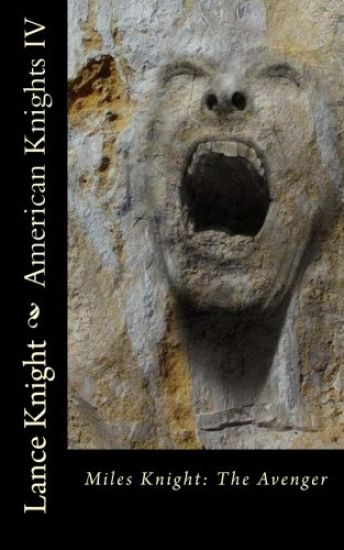 American Knights, Book 4: Miles Knight: The Avenger