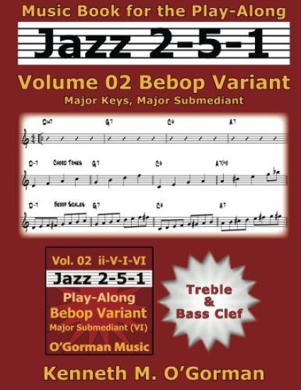 Jazz 2-5-1 Volume 02 Bebop Variant: Major Keys, Major Submediant