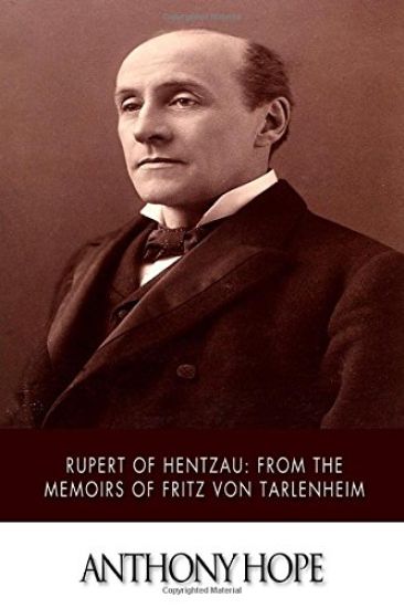 Rupert of Hentzau From The Memoirs of Fritz Von Tarlenheim