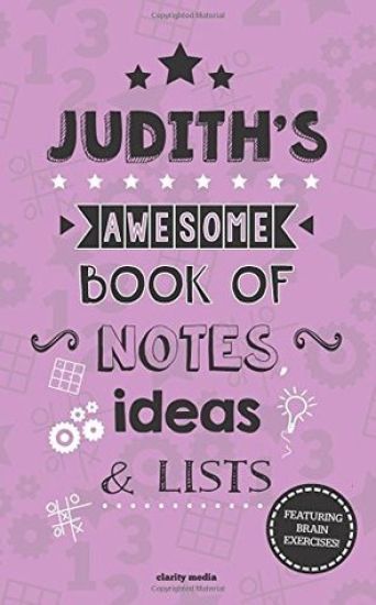 Judith's Awesome Book Of Notes, Lists & Ideas: Featuring brain exercises!