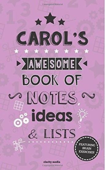 Carol's Awesome Book Of Notes, Lists & Ideas: Featuring brain exercises!