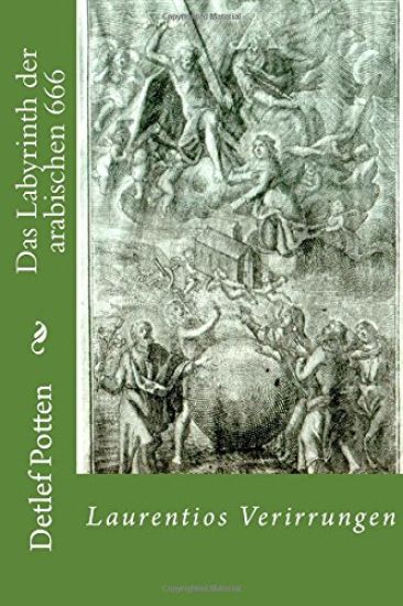 Das Labyrinth der arabischen 666: Laurentios Verirrungen