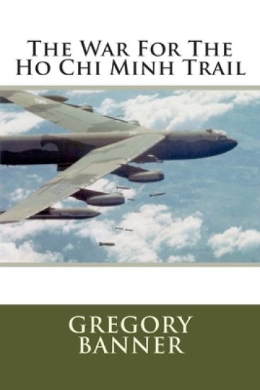 The War For The Ho Chi Minh Trail