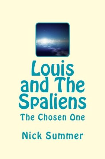Louis and The Spaliens: The Chosen One