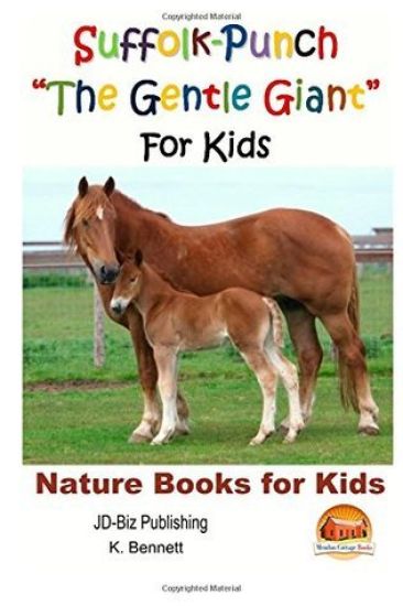 Suffolk-Punch "The Gentle Giant" For Kids