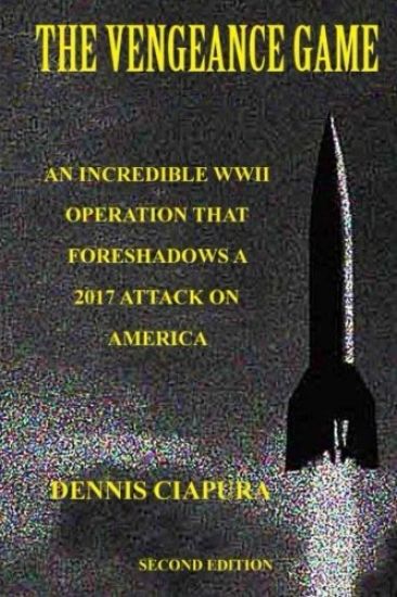 The Vengeance Game: An Incredible WWII Operation Foreshadows a 2017 Attack on America