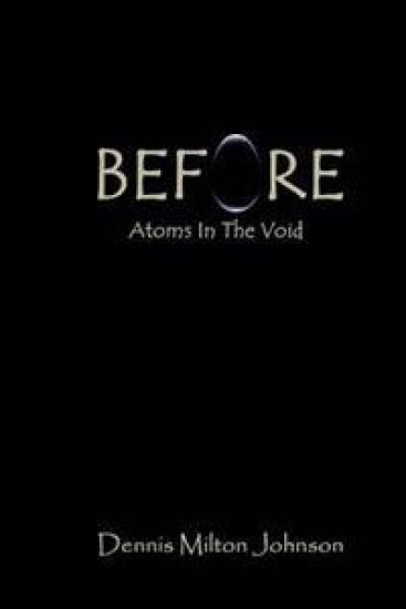 Before: Atoms in the Void