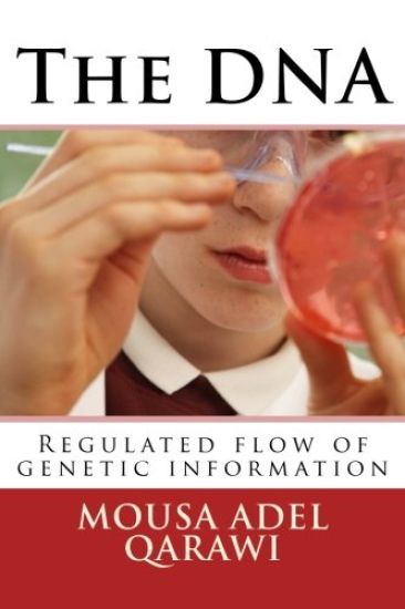 The DNA: Regulated flow of genetic information
