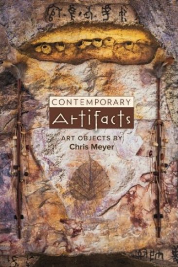 Contemporary Artifacts: Art Objects by Chris Meyer