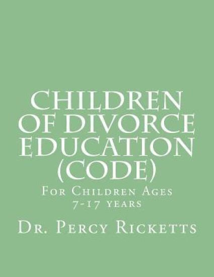 Children of Divorce Education (CODE): For Children Ages 7-17 Years B/W