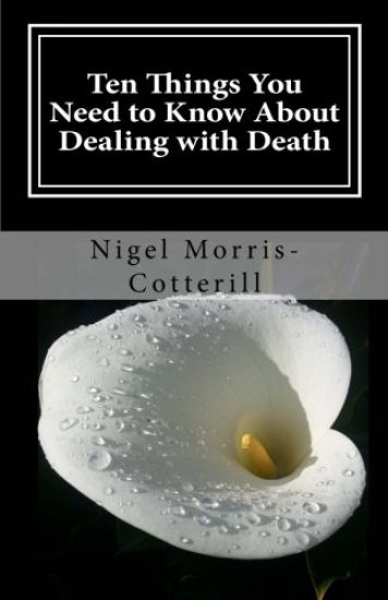Ten Things You Need to Know About Dealing with Death