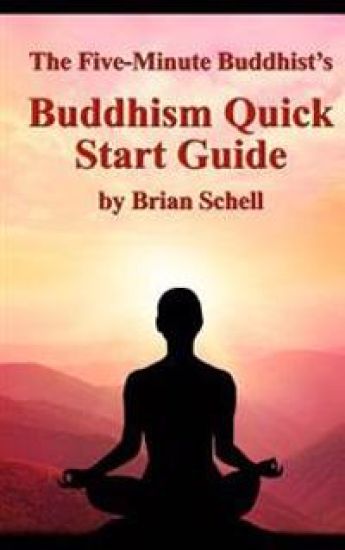 The Five-Minute Buddhist's Buddhism Quick Start Guide