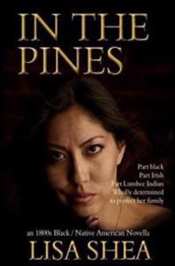 In the Pines - an 1800s Black / Native American Novella