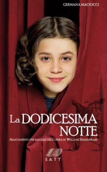 La dodicesima notte. Adattamento per ragazzi dell'opera di William Shakespeare