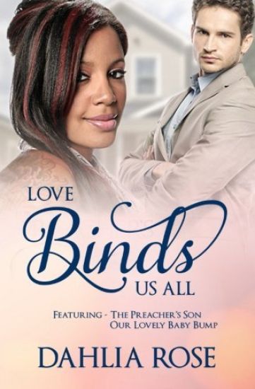 Love Binds Us All: Featuring The Preacher's Son and Our Lovely Baby Bump